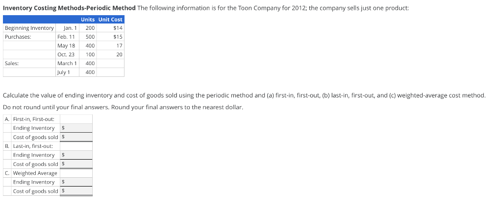 Inventory Costing Methods-Periodic Method The following information is for the Toon