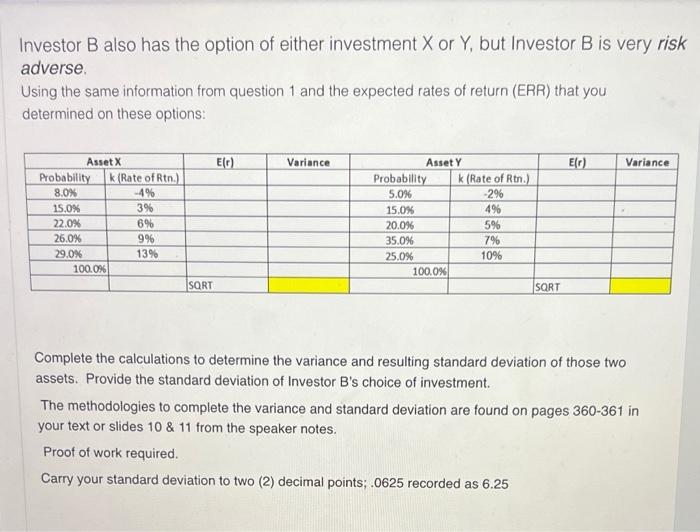 7 please show work for excel Investor B also has the option