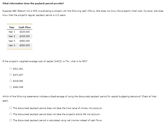 What information does the payback period provide Suppose ABC Telecom Inc.'s