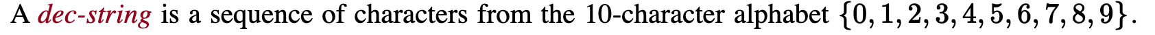 A dec-string is a sequence of characters from the 10-character alphabet