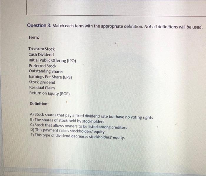  Question 3. Match each term with the appropriate definition. Not all