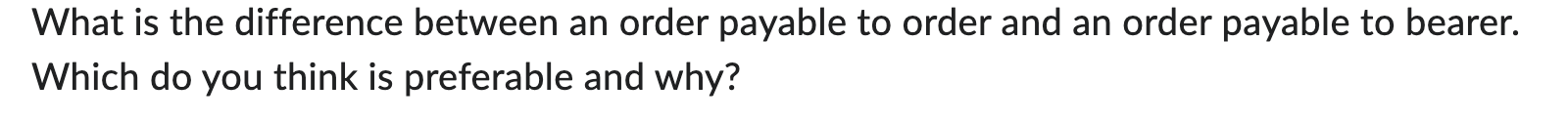  What is the difference between an order payable to order and