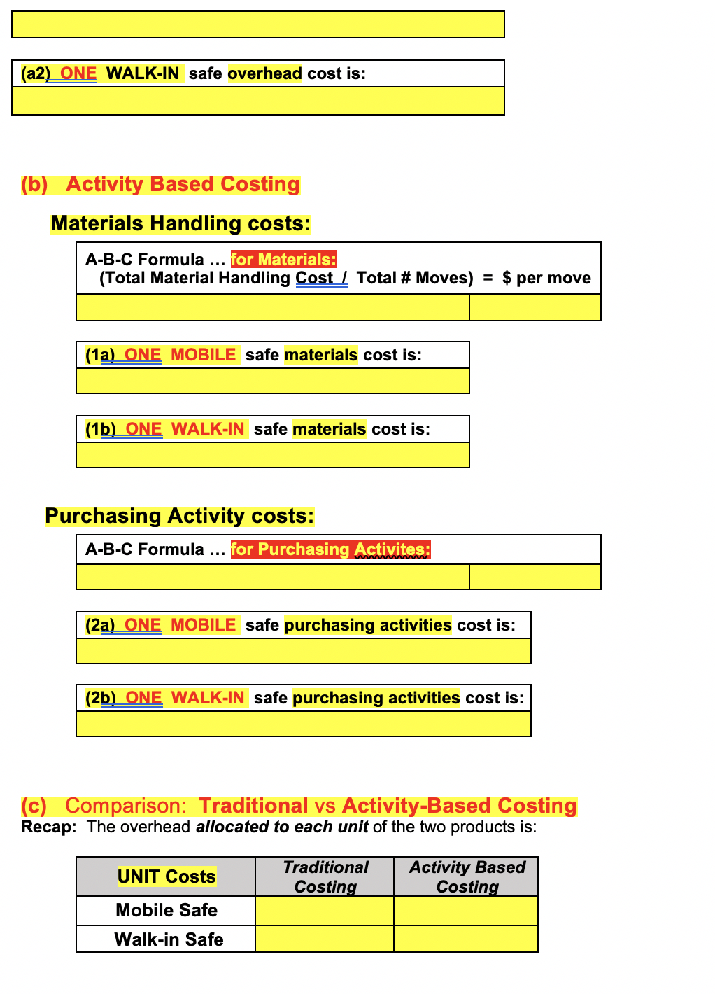 answers to similar, Prob A. If needed, refer to the Prob A