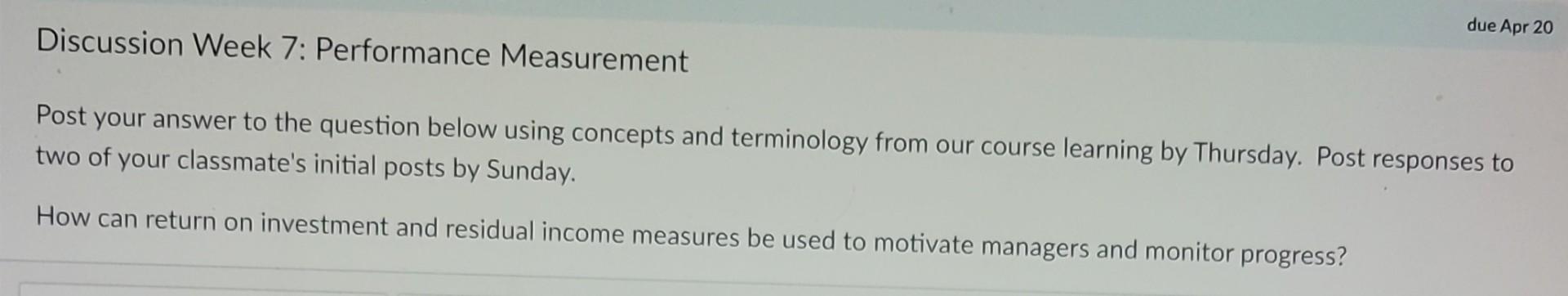 Discussion Week 7: Performance Measurement Post your answer to the question
