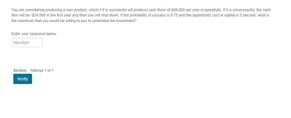 You are considering producing a new product, which if it is