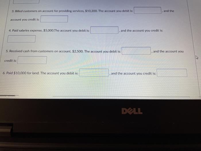 that would be debited and the account that would be credited. DO