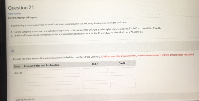  Question 21 View Policies Current Attempt in Progress In performing accounting