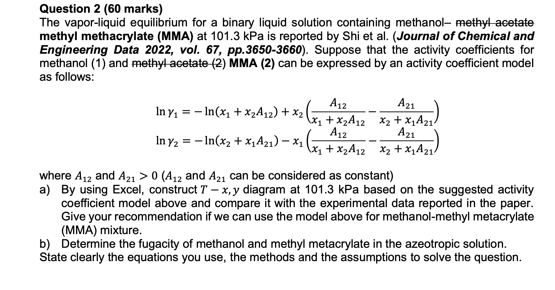  Question 2(60 marks) The vapor-liquid equilibrium for a binary liquid solution