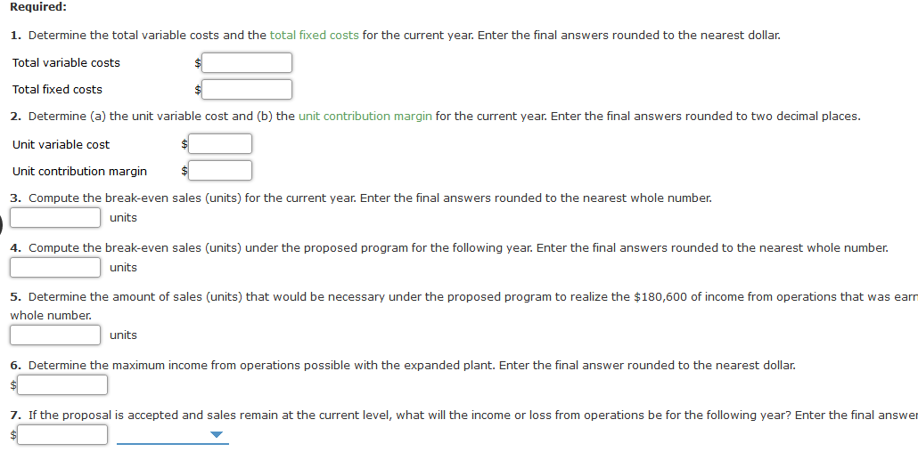  Required: 1. Determine the total variable costs and the total fixed