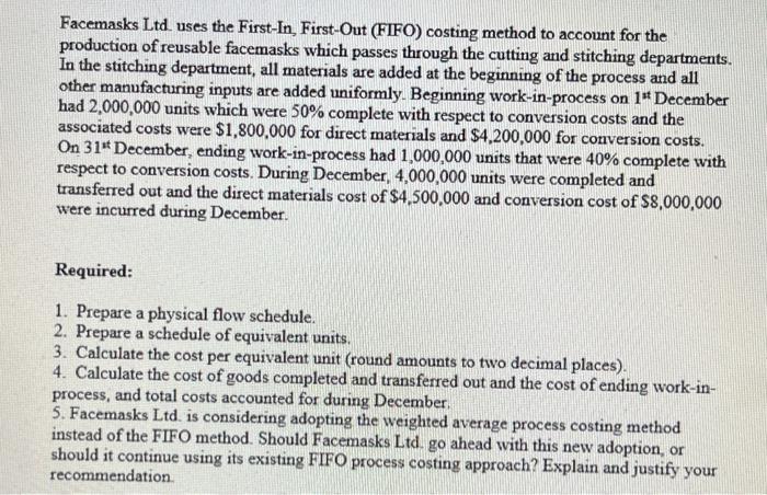  Facemasks Ltd. uses the First-In, First-Out (FIFO) costing method to account