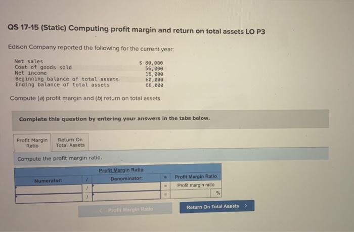  QS 17-15 (Static) Computing profit margin and return on total assets