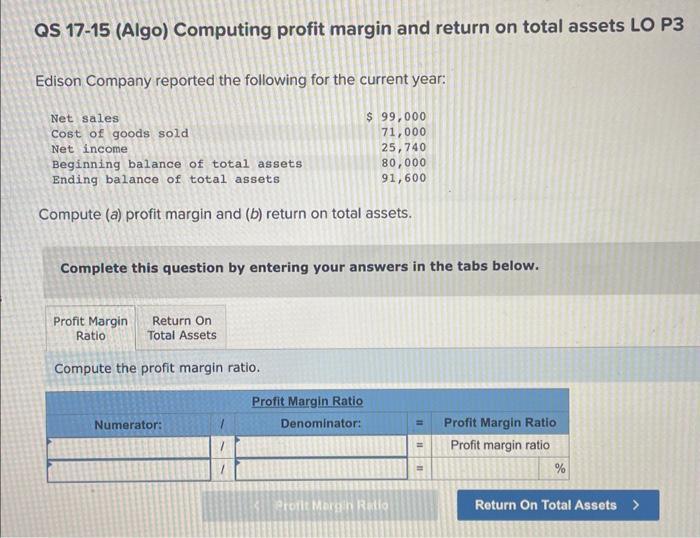  QS 17-15 (Algo) Computing profit margin and return on total assets