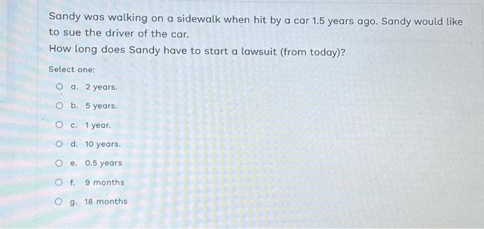  Sandy was walking on a sidewalk when hit by a car