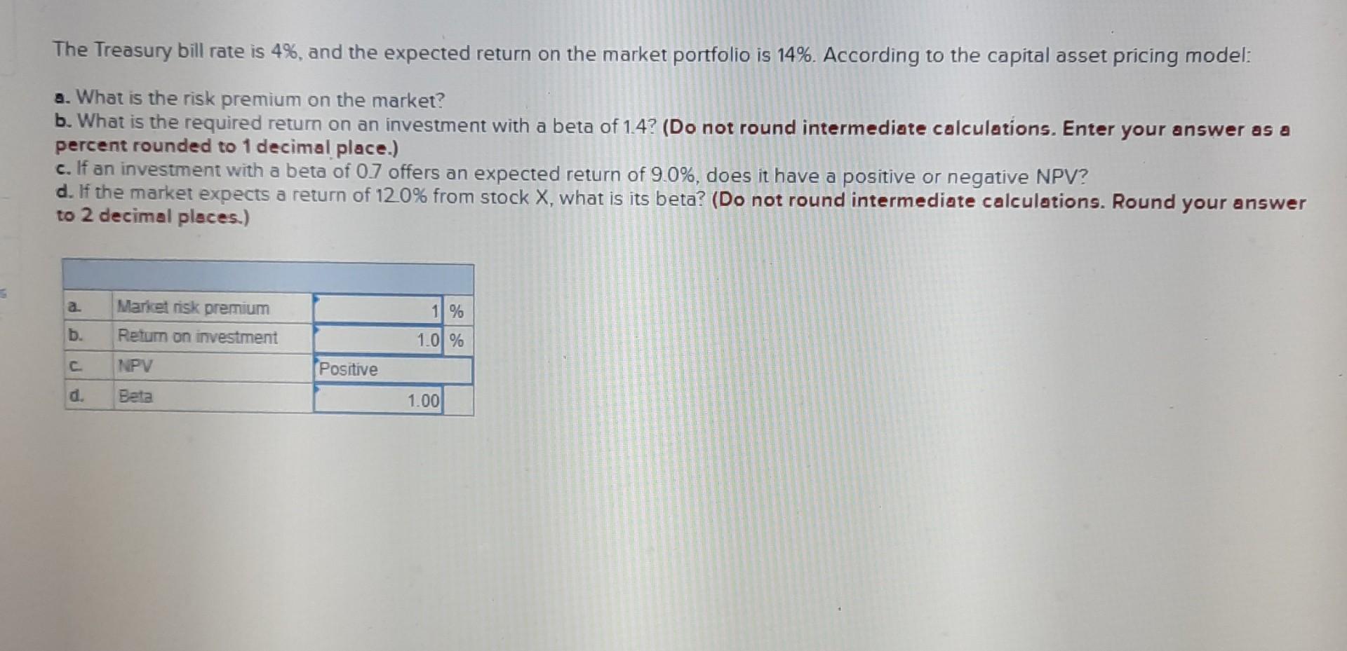  The Treasury bill rate is 4%, and the expected return on