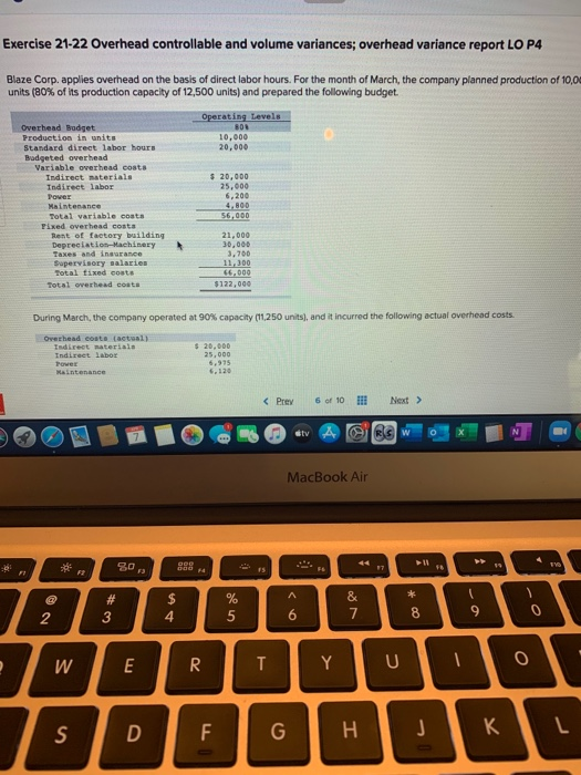  Exercise 21-22 Overhead controllable and volume variances; overhead variance report LO