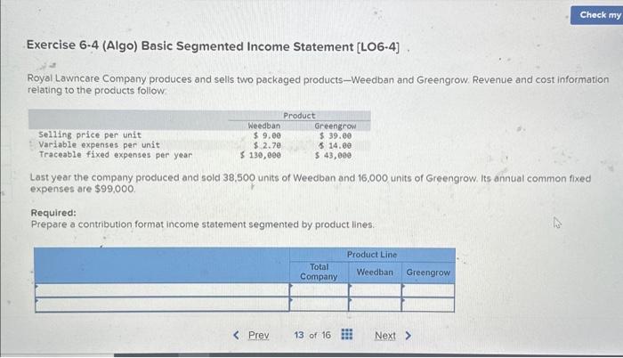 Exercise 6.4 (Algo) Basic Segmented Income Statement [LO6-4] . Royal Lawncare