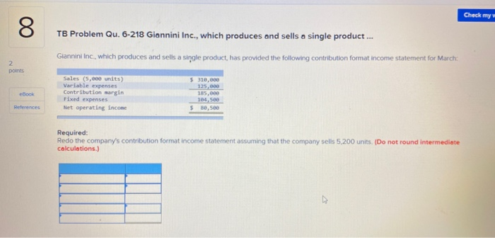  Check my 8 TB Problem Qu. 6-218 Giannini Inc., which produces