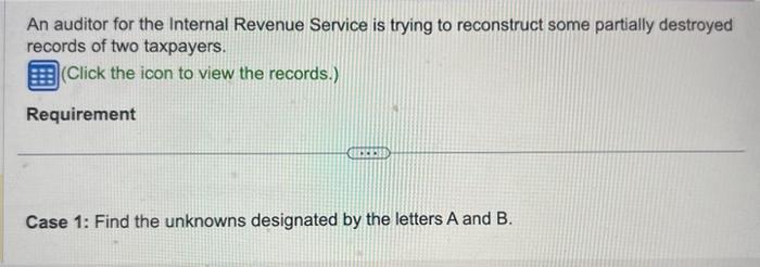 the unknowns designated by the letters A and B. Requirement For each