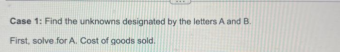 B for Case 1 and C and D for Case 2. Case