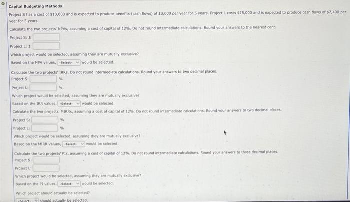  Capital Budgeting Methods year for 5 years. Calculate the two projects'