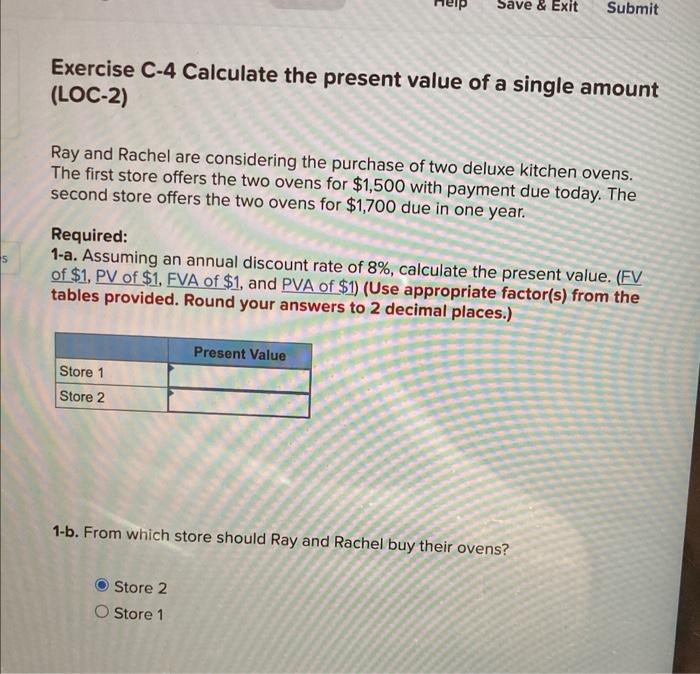  Save & Exit Submit Exercise C-4 Calculate the present value of