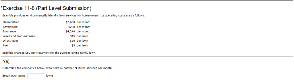  Exercise 11-8 (Part Level Submission) Bramble provides environmentally friendly lawn services