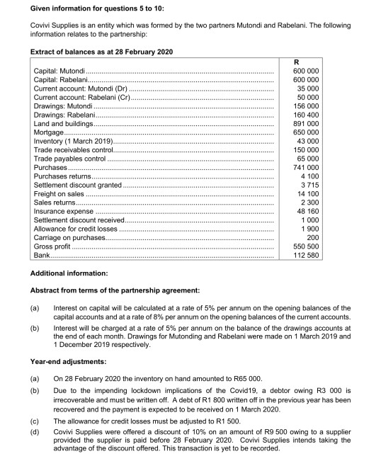 Question 9 and 10 Given information for questions 5 to 10: