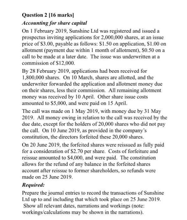  Question 2 [16 marks] Accounting for share capital On 1 February