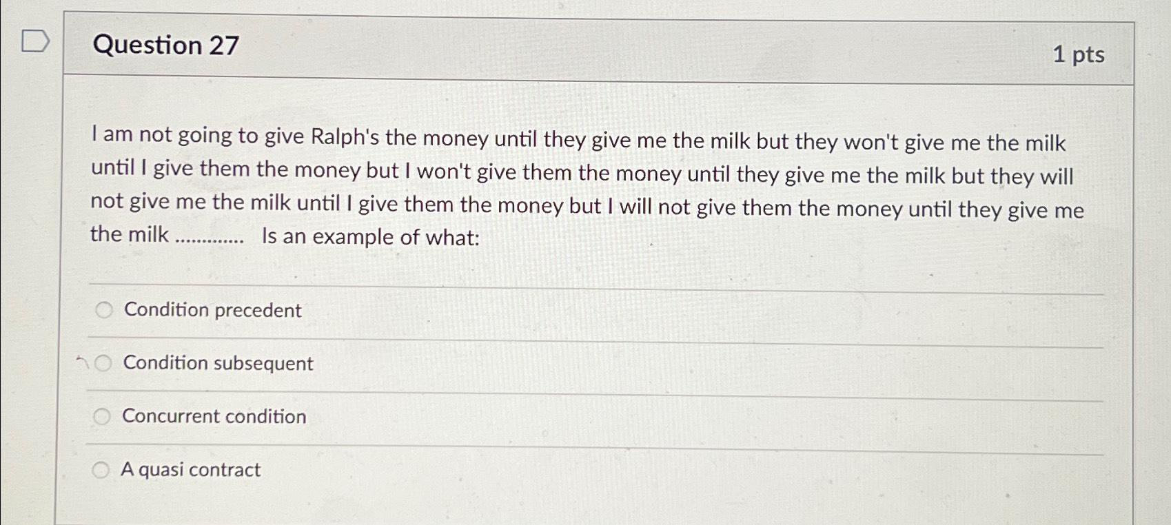  Question 27 1 pts I am not going to give Ralph's