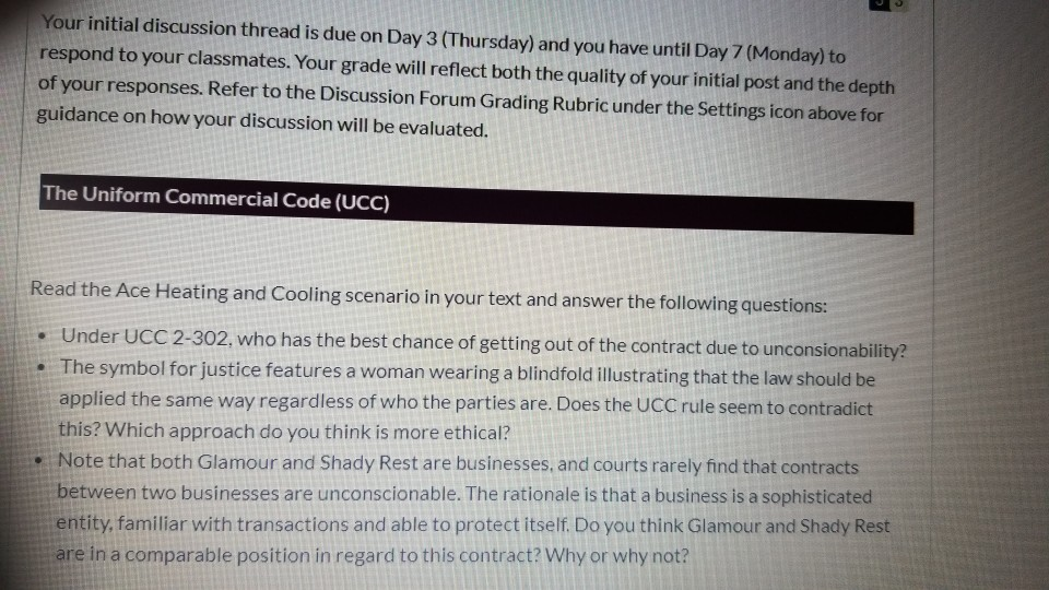 Your initial discussion thread is due on Day 3 (Thursday) and