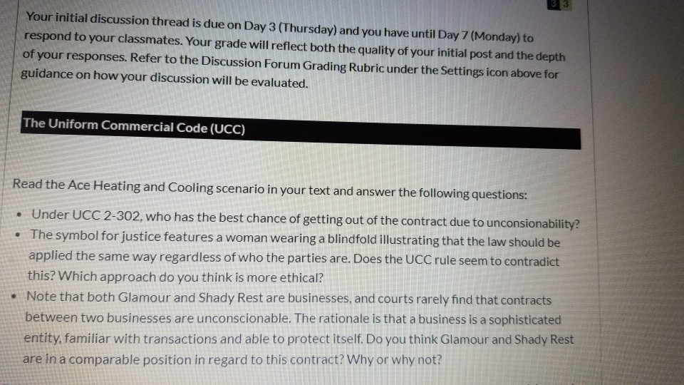 you have until Day 7 (Monday) to respond to your classmates. Your