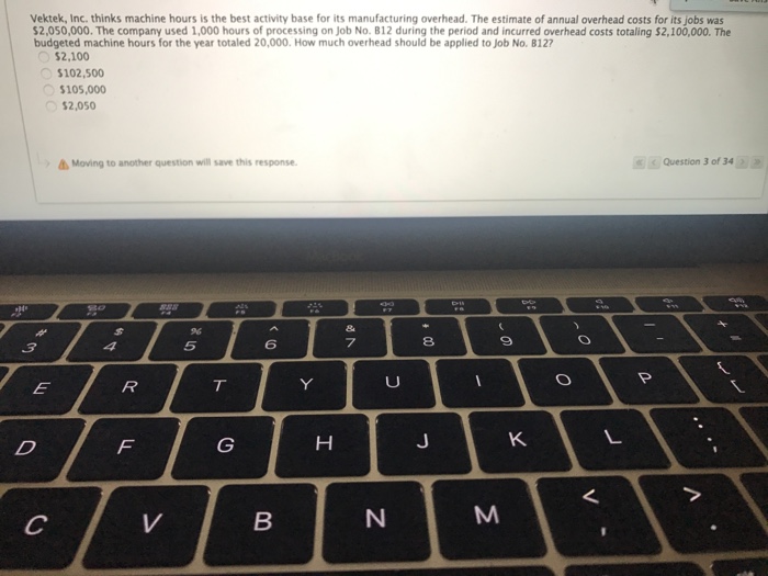  Vektek, Inc. thinks machine hours is the best activity base for