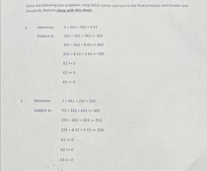  Solve the following.two problems using EXCEL Solver and turn in the