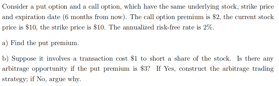  Consider a put option and a call option, which have the