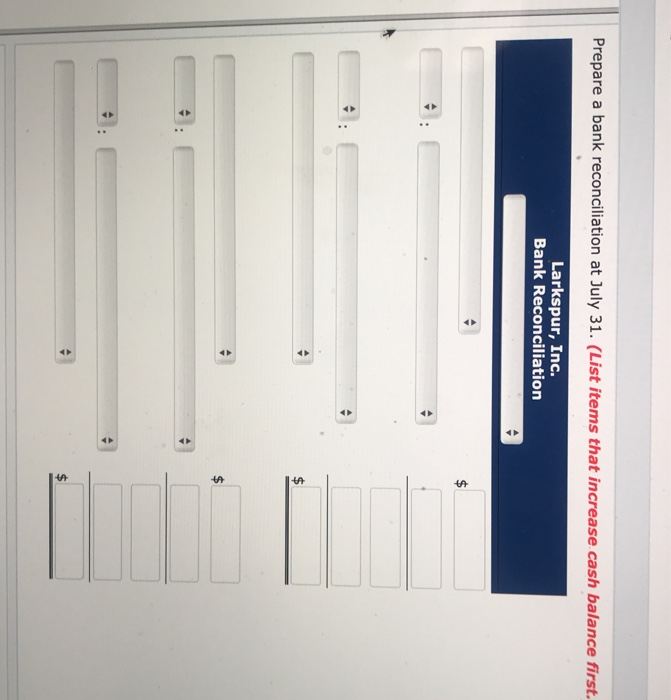 to Larkspur, Inc.. 1. Cash balance per bank, July 31, $8,243. 2.