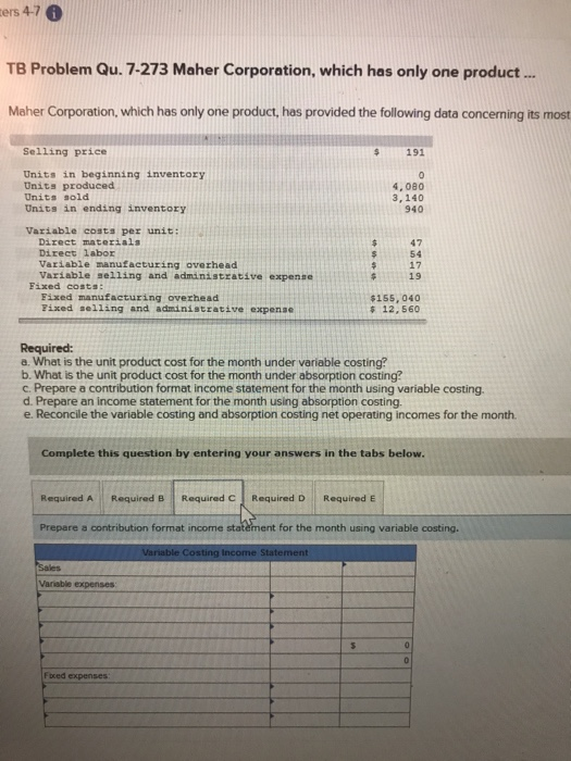 following data concerning its most recent month of operations: Selling price Units