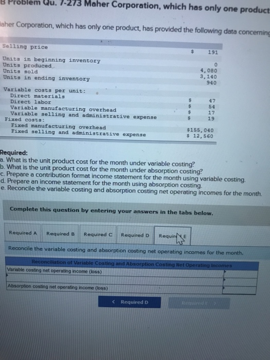 3,140 Variable costs per unit: Direct materials Direet labor Variable manufacturing overhead