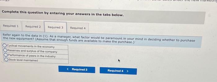 in deciding whether to purchase the new equipment? (Assume that enough funds