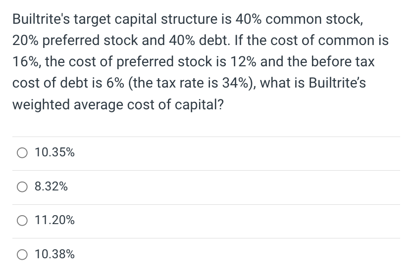Builtrite's target capital structure is 40% common stock, 20% preferred stock