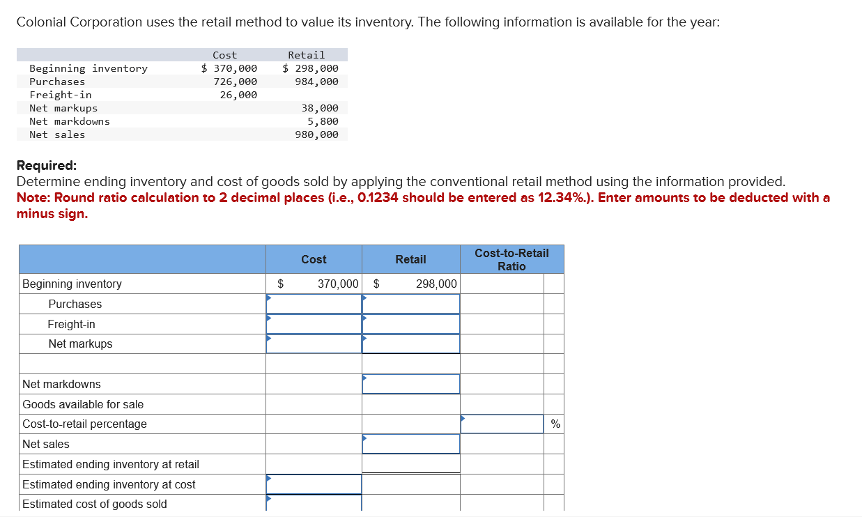  Colonial Corporation uses the retail method to value its inventory. The