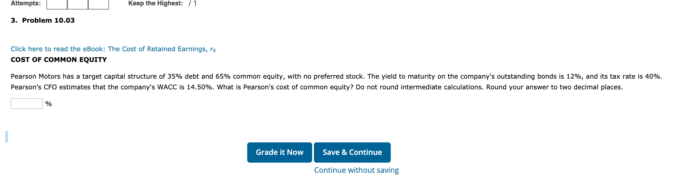  Attempts: Keep the Highest: 71 3. Problem 10.03 Click here to