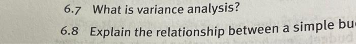  6.7 What is varaince analysis? 6.7 What is variance analysis? 6.8