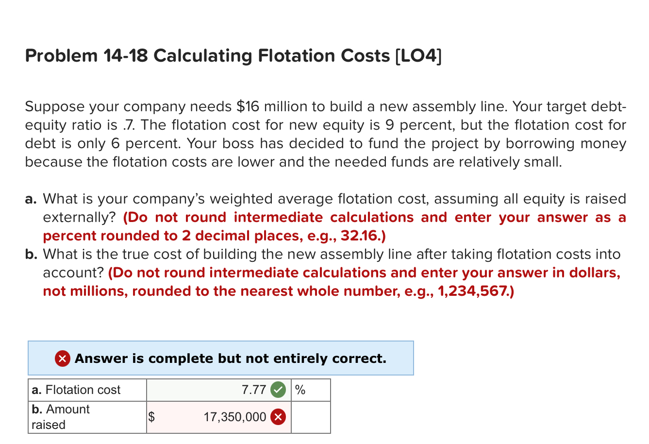  Problem 14-18 Calculating Flotation Costs [LO4] Suppose your company needs $16