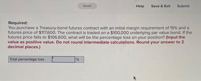 hellp Saved Help Save & Exit Submit Required: You purchase a Treasury-bond