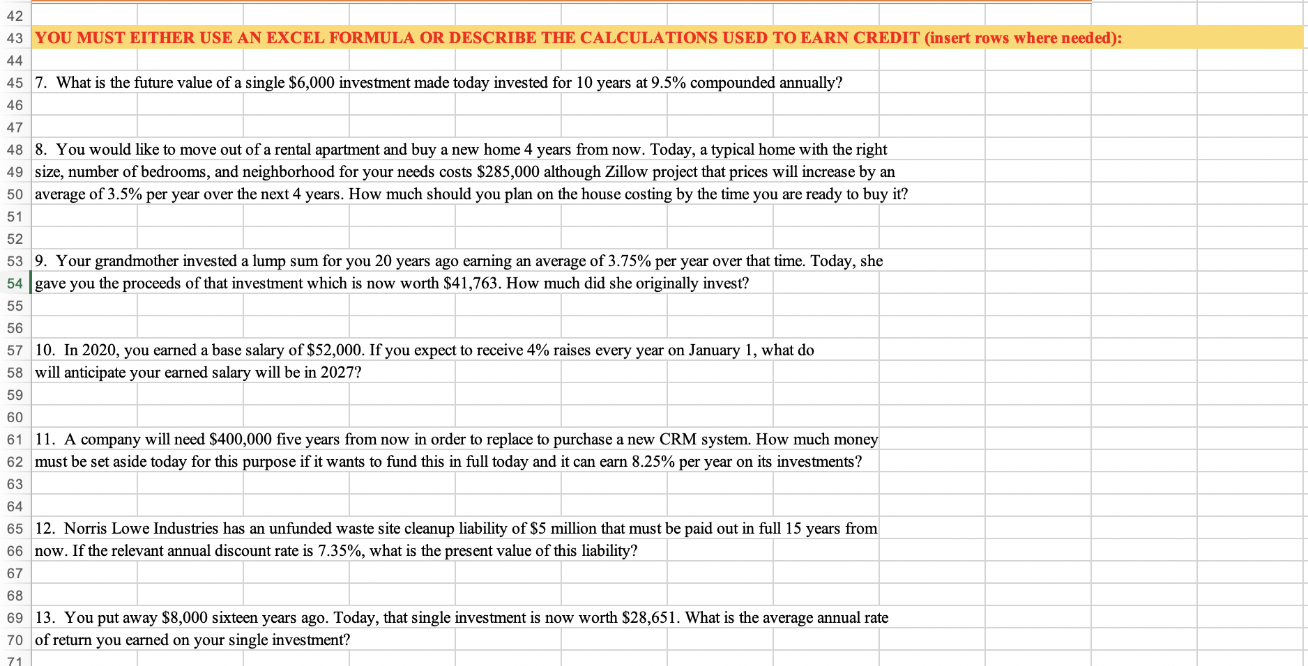 I need help with thises question, please use excel and formula. 42