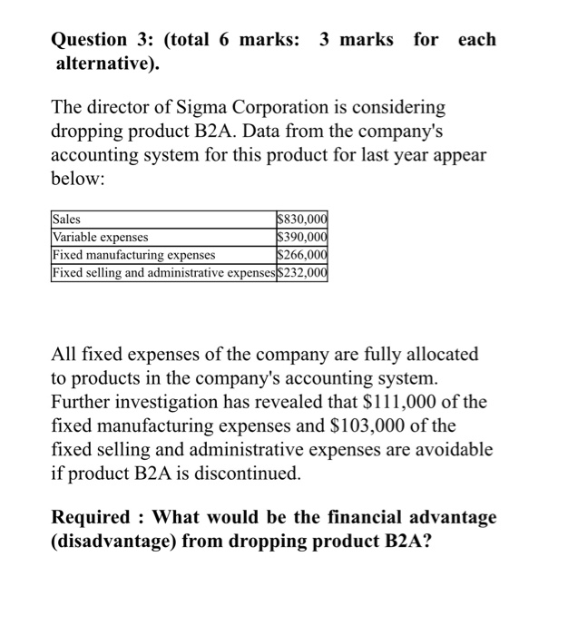  Question 3: (total 6 marks: 3 marks for each alternative). The