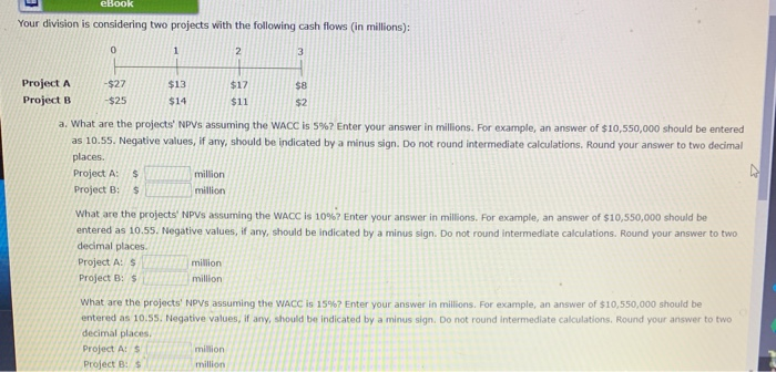  eBook Your division is considering two projects with the following cash