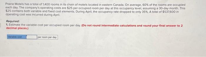  2. Estimate the total fixed operating costs per month. Prairie Motels