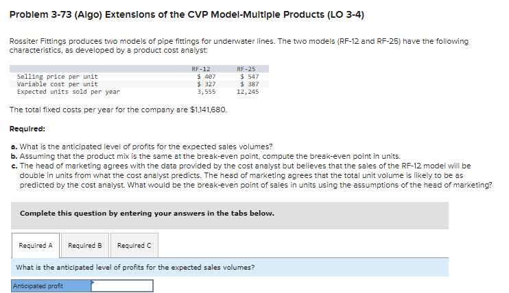  Problem 3-73(Algo) Extensions of the CVP Model-Multiple Products (LO 3-4) Rossiter