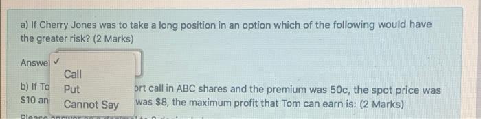 Marks) Answer: b) If Tom Jones wrote a short call in ABC
